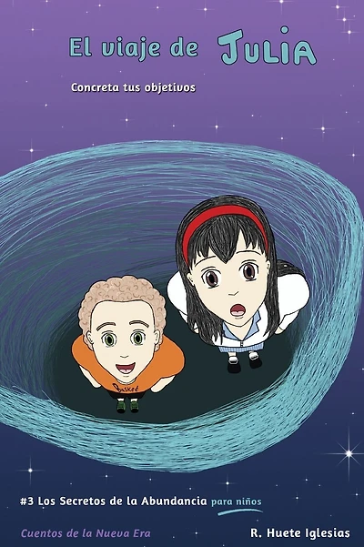 El viaje de Julia: #3 Los Secretos de la Abundancia para Niños