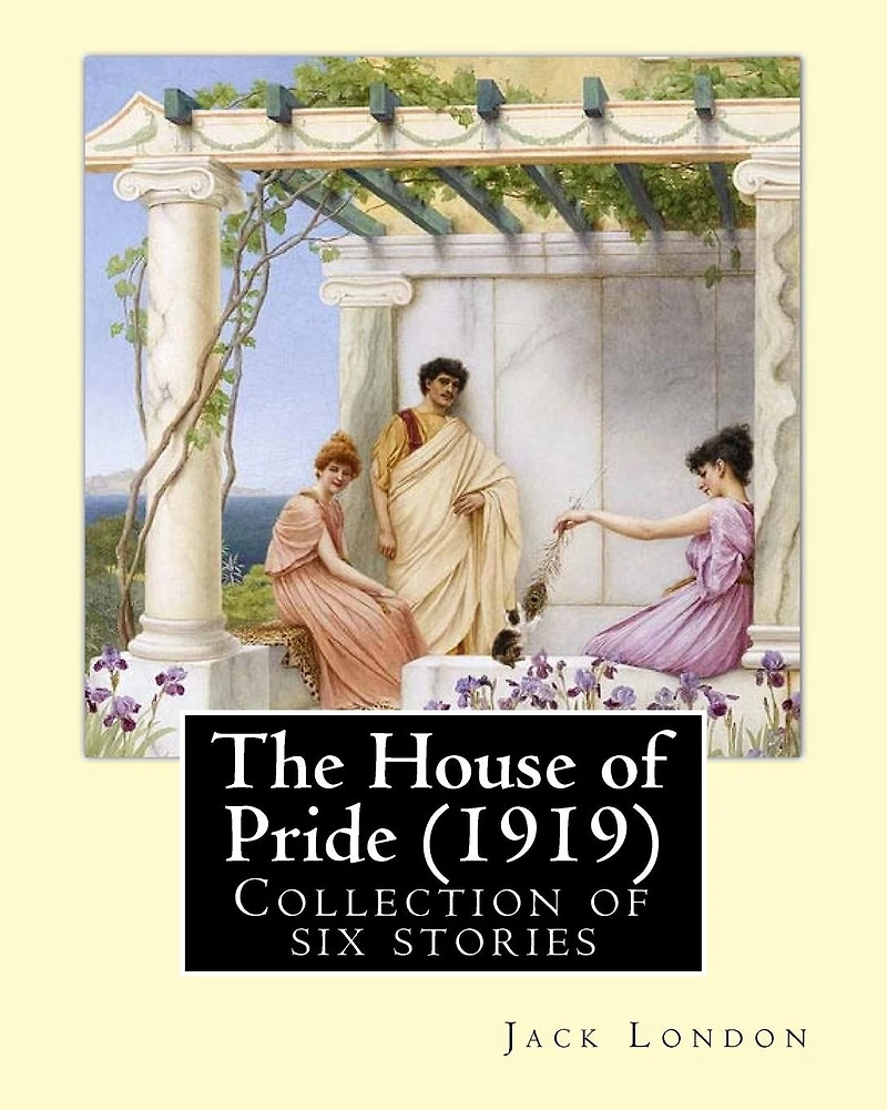 The House of Pride (1919), by: Jack London: Originally published in 1912, this collection contains six stories: - The House of Pride - Koolau the Leper - Good-bye, Jack - Aloha Oe - Chun Ah Chun - The Sheriff of Kona