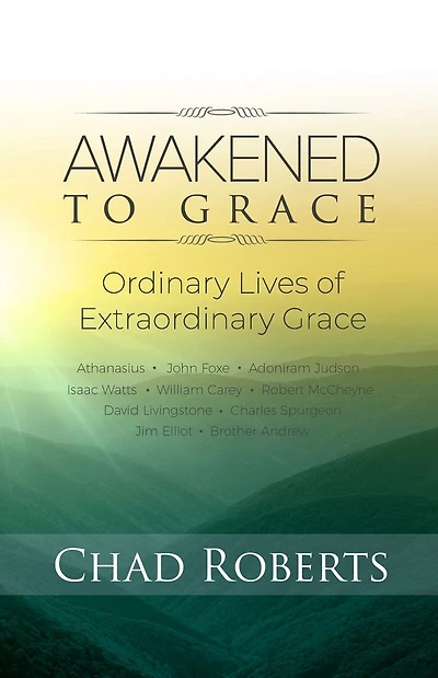 Awakened To Grace: Ordinary Lives of Extraordinary Grace
