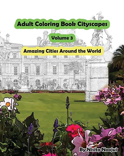 Adult Coloring Book Cityscapes Volume 3: Amazing Cities Around the World