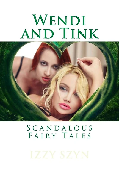 Wendi and Tink: Scandalous Fairy Tales