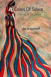 Colors Of Solace: Calling Of The Canvas