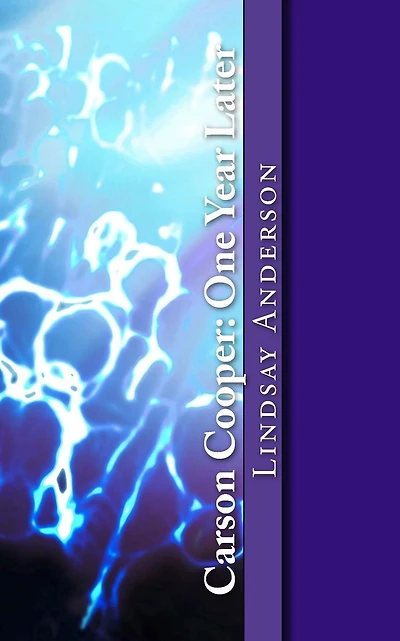 Carson Cooper: One Year Later: A Carson Cooper Novel