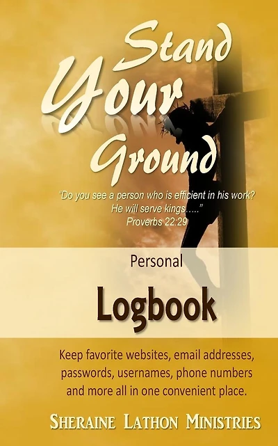 Stand Your Ground Personal Logbook: Keep favorite websites, email addresses, passwords, usernames, phone numbers and more all in one convenient place.
