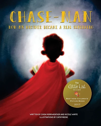 Chase-Man: How My Brother Became a Real Superhero