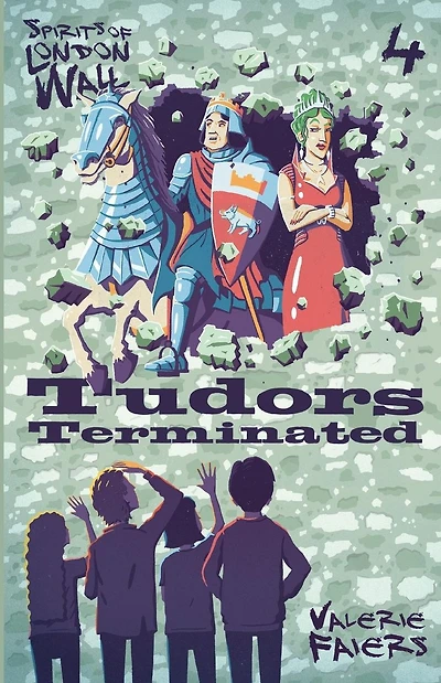 Tudors Terminated: 'Spirits of London Wall'