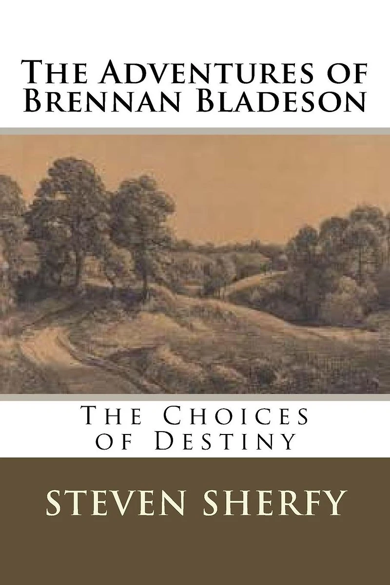 The Adventures of Brennan Bladeson: The Choices of Destiny