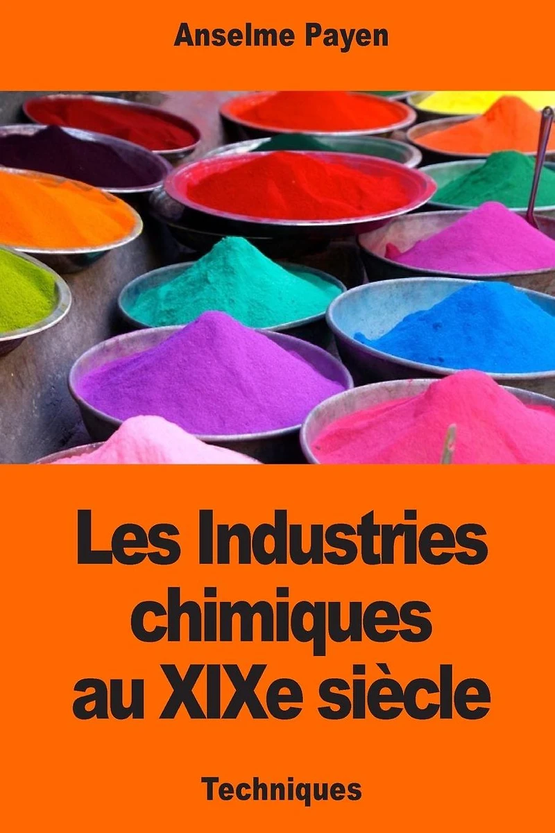 Les Industries chimiques au XIXe si�cle