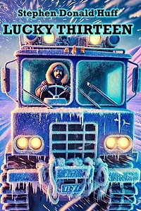 Lucky Thirteen: Death Eidolons: Collected Short Stories 2014