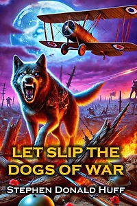 Let Slip the Dogs of War: Death Eidolons: Collected Short Stories 2014