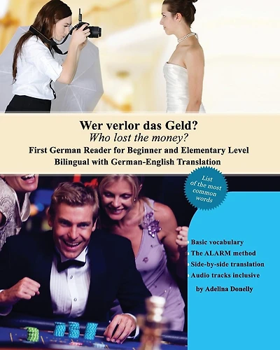 Wer verlor das Geld? Who lost the money?: Das Erste Deutsche Lesebuch für Stufen A1 und A2 Zweisprachig mit Deutsch-Englischer Übersetzung First German Reader for Beginner and Elementary Level Bilingual with German-English Translation