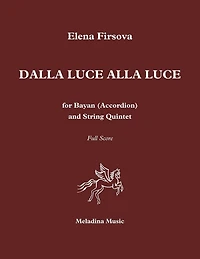 Dalla luce alla luce: for Bayan (Accordion) and String Quintet. Full score