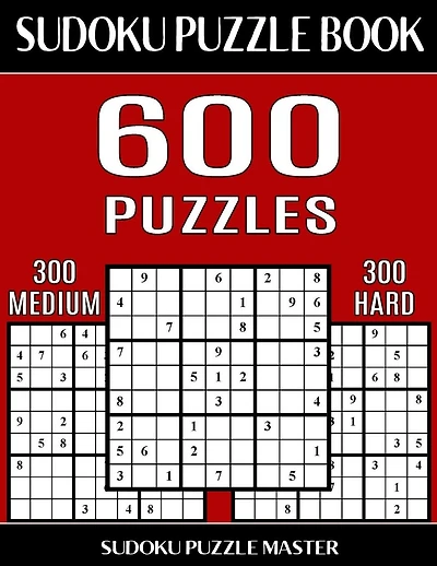 Sudoku Puzzle Book 600 Puzzles, 300 Medium and 300 Hard: Two Levels Of Sudoku Puzzles In This Jumbo Size Book