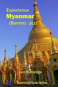 Experience Myanmar (Burma) 2017