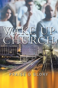 Wake up Church: The Kingdom of This World Has Become the Kingdom of Our God and of His Christ