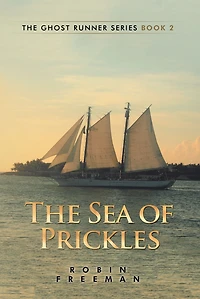 The Sea of Prickles: Ghost Runner Series Book 2