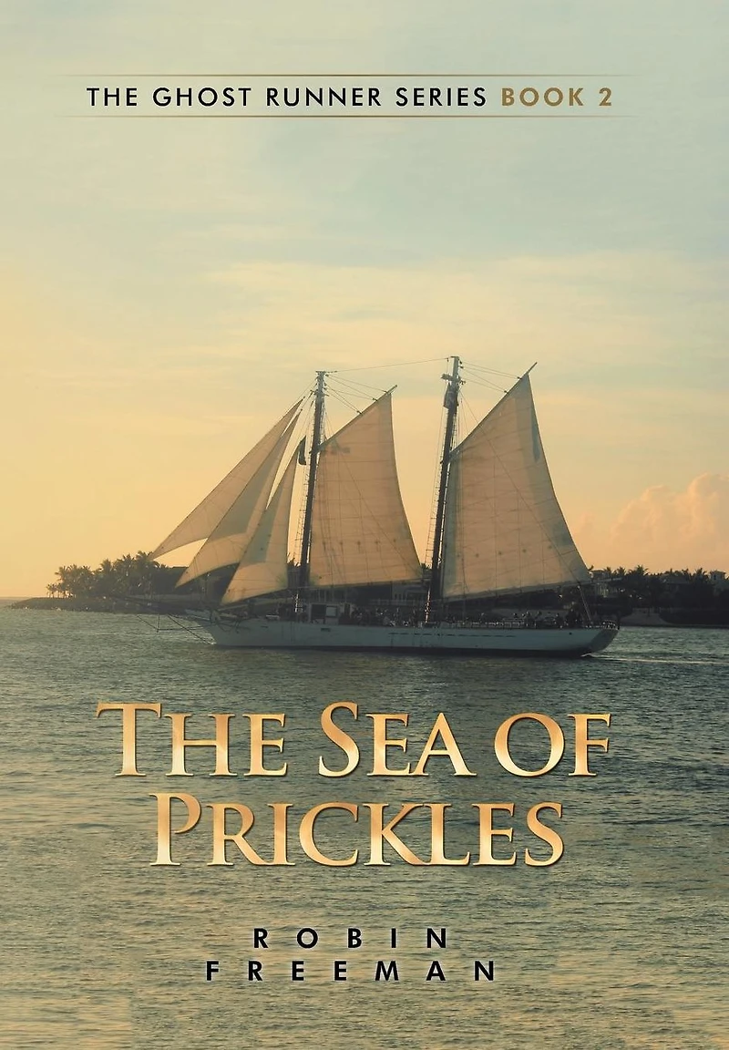 The Sea of Prickles: Ghost Runner Series Book 2