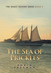 The Sea of Prickles: Ghost Runner Series Book 2
