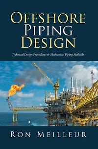 Offshore Piping Design: Technical Design Procedures & Mechanical Piping Methods