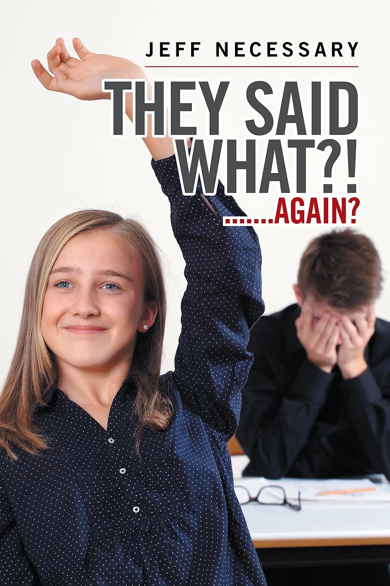 They Said What?!: .......Again?