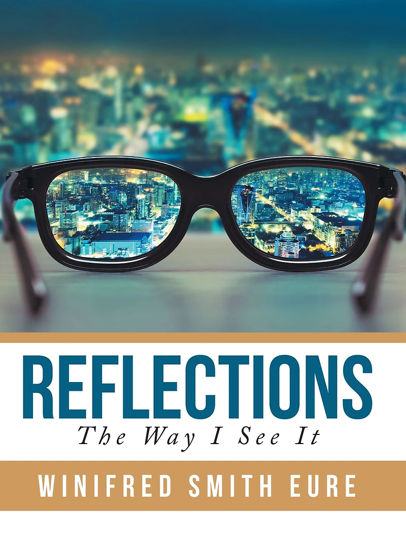Reflections: The Way I See It