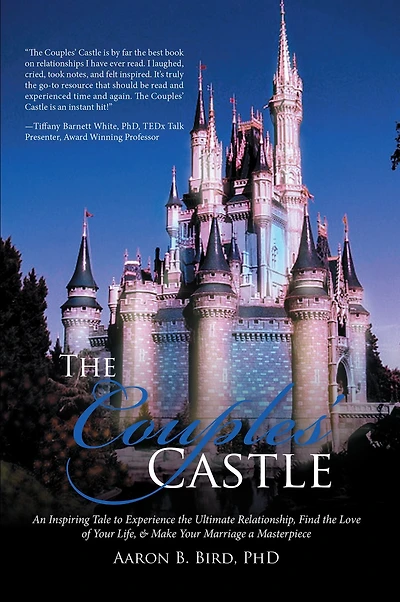 The Couples' Castle: An Inspiring Tale to Experience the Ultimate Relationship, Find the Love of Your Life, & Make Your Marriage a Masterpiece