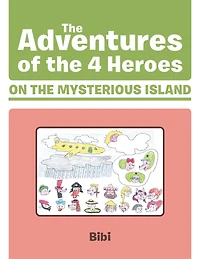 The Adventures of the 4 Heroes on the Mysterious Island