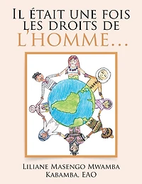 Il Était Une Fois Les Droits De L'Homme...