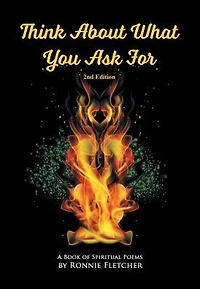 Think About What You Ask For: 2Nd Edition