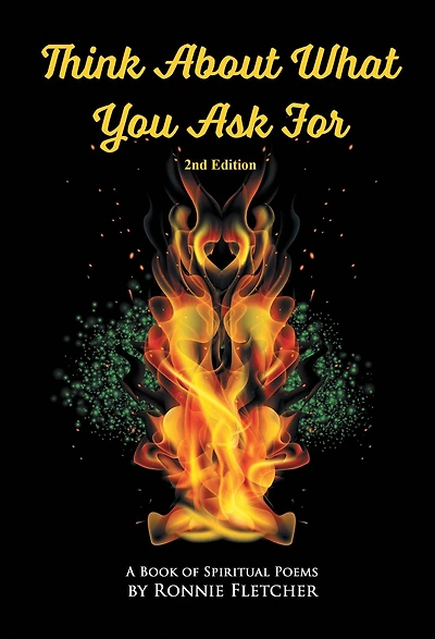 Think About What You Ask For: 2Nd Edition