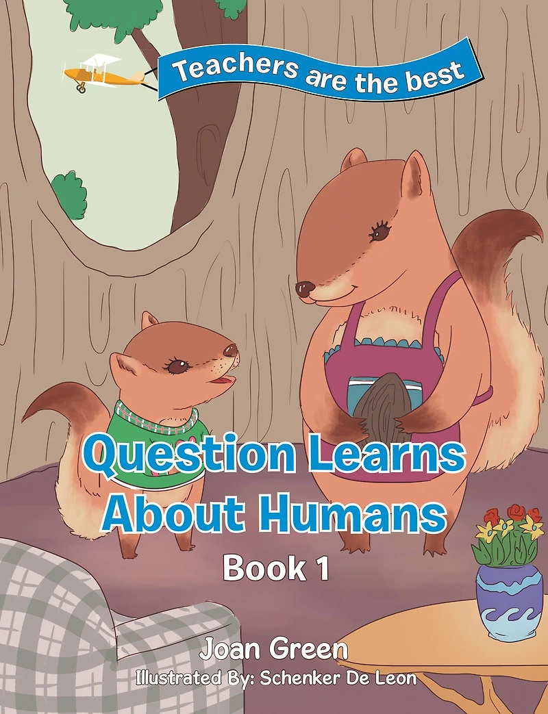 Teachers Are the Best: Book 1 Question Learns About Humans