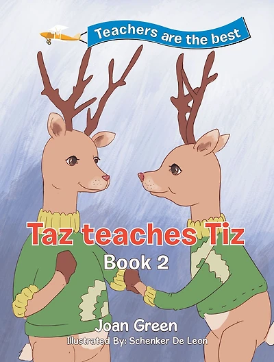 Teachers Are the Best: Book 2 Taz Teaches Tiz