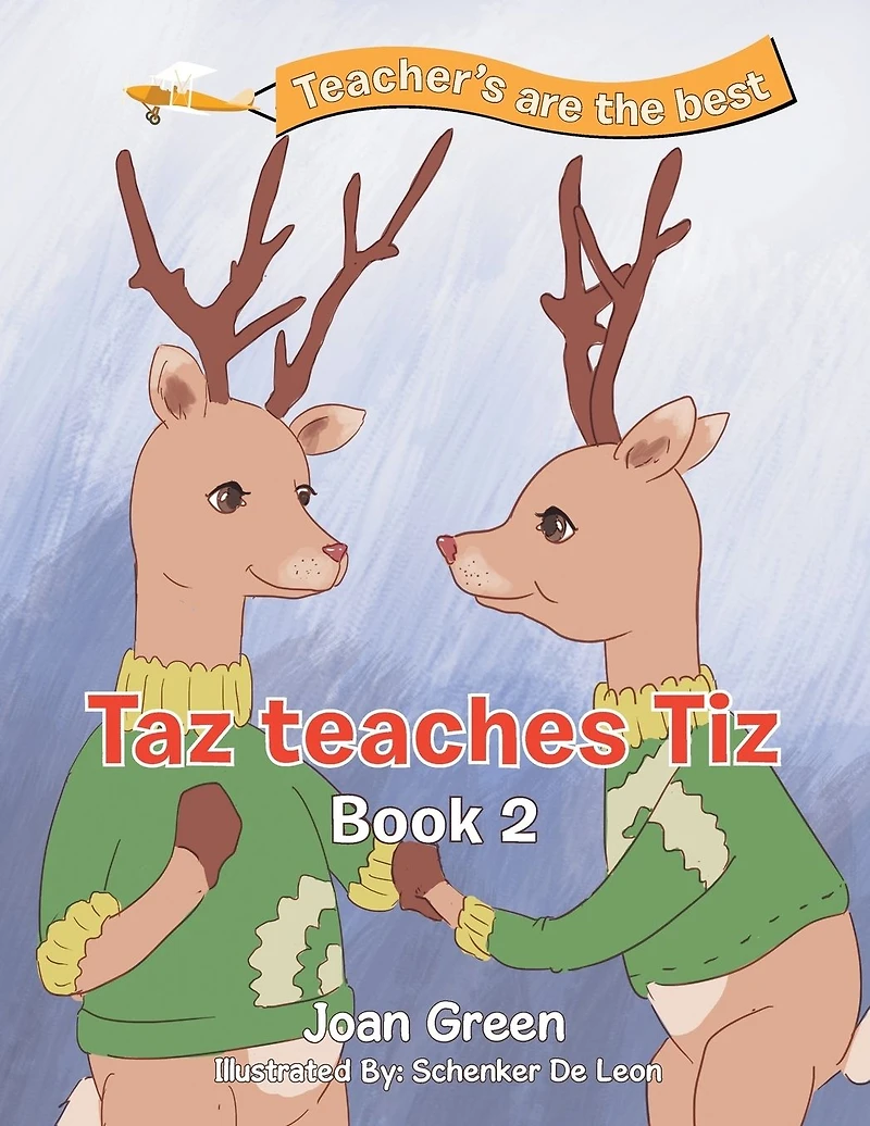 Teachers Are the Best: Book 2 Taz Teaches Tiz