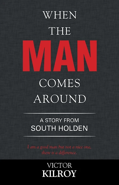 When the Man Comes Around: A Story from South Holden