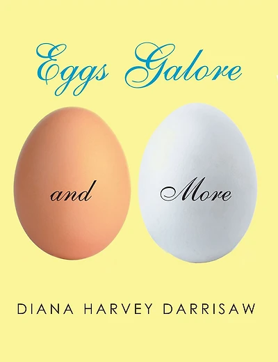 Eggs Galore and More