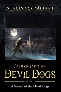 Curse of the Devil Dogs: A Sequel of the Devil Dogs