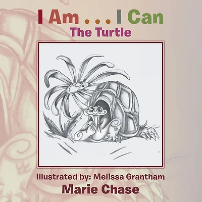 I Am . . . I Can: The Turtle