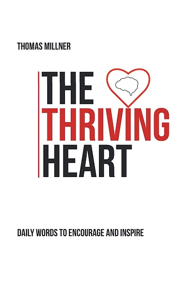The Thriving Heart: Daily Words to Encourage and Inspire