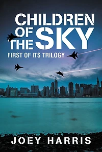 Children of the Sky: First of Its Trilogy
