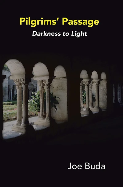 Pilgrims Passage: Darkness to Light