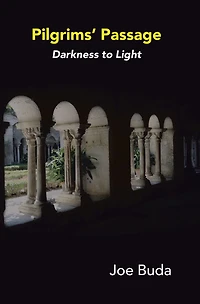 Pilgrims Passage: Darkness to Light