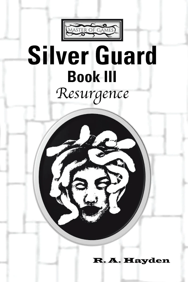 Silver Guard Book Iii - Resurgence: Master of Games Saga