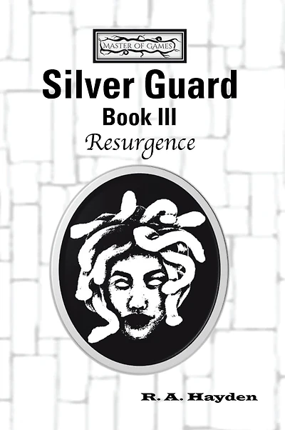 Silver Guard Book Iii - Resurgence: Master of Games Saga