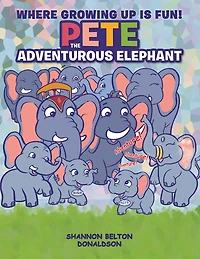 Pete: The Adventurous Elephant