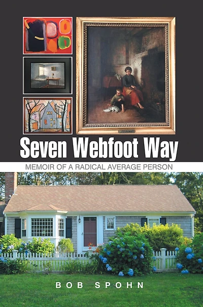 Seven Webfoot Way: Memoir of a Radical Average Person