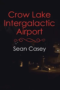 Crow Lake Intergalactic Airport