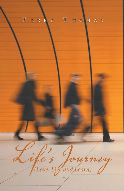 Life's Journey: Love, Live and Learn