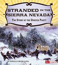 Stranded the Sierra Nevada: Story of Donner Party