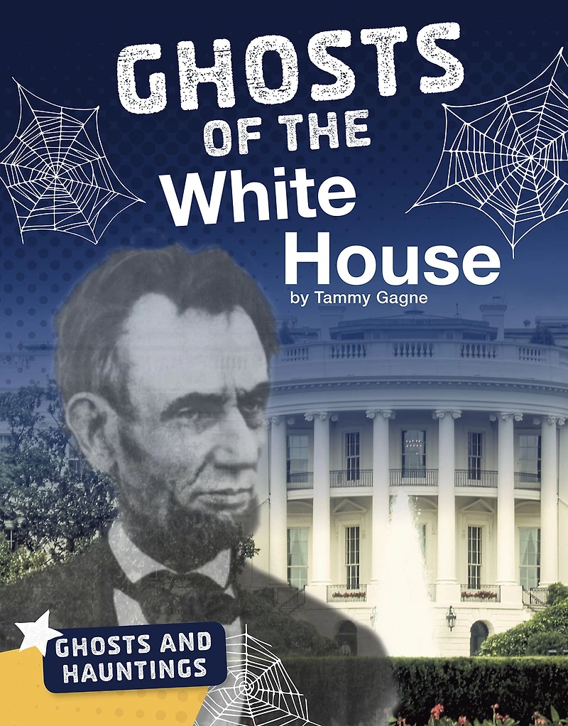 Ghosts of the White House