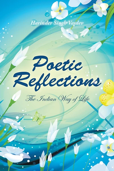 Poetic Reflections: The Indian Way of Life